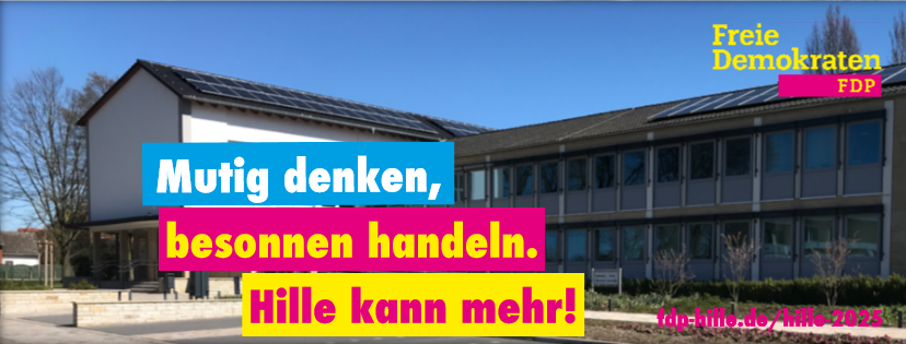 Rathaus Hille im Hintergrund mit Text: Mutig denken, besonnen handeln. Hille kann mehr!